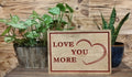 Love You More Rustic Wood Sign