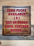 ZERO FUCKS..